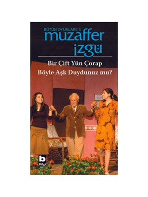 Bir Çift Yün Çorap / Böyle Aşk Duydunuz Mu?