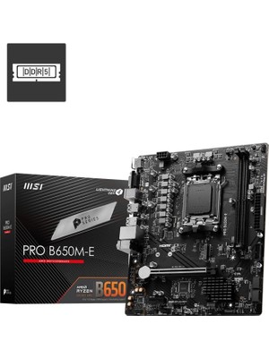 Msi Pro B650M-E Ddr5 6800MHZ(OC) Am5 Hdmi+Vga Matx