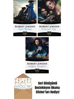 Yeni Bahar – Zaman Çarkı Başlangıç Kitabı + Kılıçtan Taç – Zaman Çarkı 7 + Göğün Ateşleri – Zaman Çarkı 5