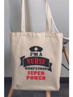 I'm A Nurse Hemşire Hediyelik Baskılı %100 Pamuklu Ham Bez Bej Çanta
