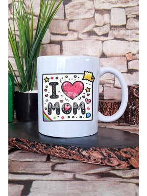 I Love Mom Anneler Günü Hediyelik Baskılı Çay Kahve Sunum Kupa Bardak