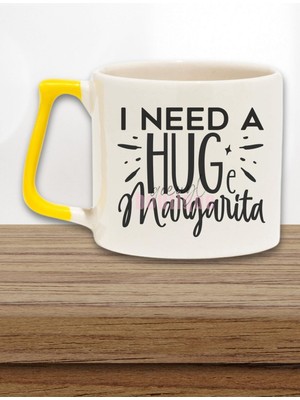 I Need A Huge Margarita Yazılı Komik Margarita Aşkı Hediyelik Kulplu Kupa Bardak