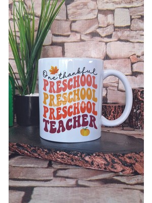 One Thankful Preschool Teacher Okul Öncesi Anaokulu Hediyelik Baskılı Çay Kahve Sunum Kupa Bardak