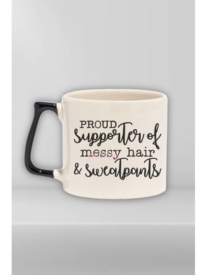 "proud Supporter: Messy Hair & Sweatpants" Komik Doğum Günü Hediye Siyah Kulplu Kupa Bardak