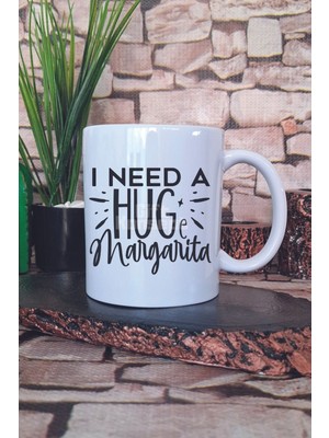 I Need A Huge Margarita Yazılı Komik Margarita Aşkı Hediyelik Baskılı Çay Kahve Sunum Kupa Bardak