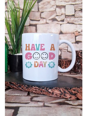 "have A Good Day 2" Iyi Günler Dileği Hediyelik Baskılı Çay Kahve Sunum Kupa Bardak