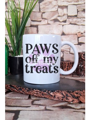 Paws Off My Treats Yazılı Komik Köpek Ödül Uyarısı Hediyelik Baskılı Çay Kahve Sunum Kupa Bardak