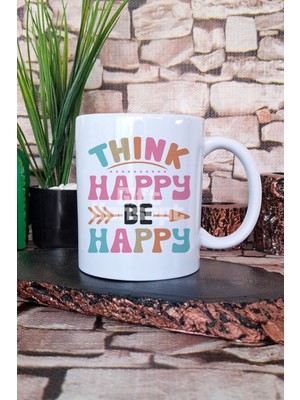 "think Happy Be Happy" Mutlu Düşün Mutlu Ol Hediyelik Baskılı Çay Kahve Sunum Kupa Bardak