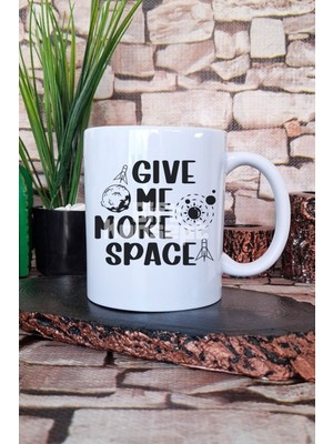 Give Me More Space 1 Baskılı Uzay Boşluğu Isteği Astronot Hediye Baskılı Kupa Bardak