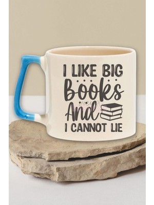 I Like Big Books And I Cannot Lie Yazılı Komik Kitap Aşkı Hediyelik Mavi Kulplu Kupa Bardak