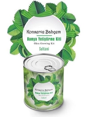 Konserve Bahçem Evde Konservede Sultani Bamya Yetiştirme Kiti
