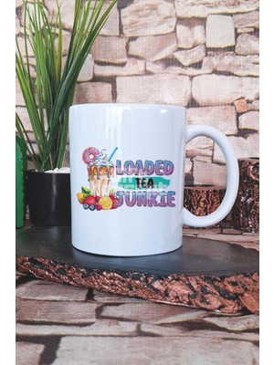 Loaded Tea Junkie Baskılı Hediyelik Kupa Bardak