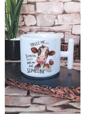 Trust Me Someone Cares Baskılı T Kulplu Latte Fincanı Kupa Bardak