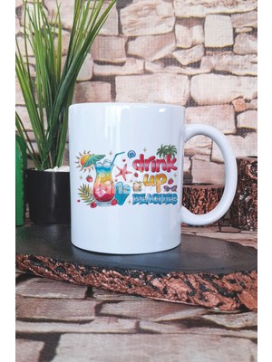 Drink Up Beaches Baskılı Hediyelik Kupa Bardak