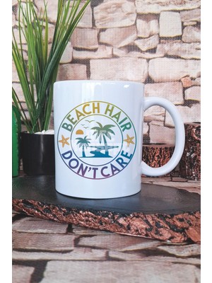 Beach Hair Dont Care Baskılı Hediyelik Kupa Bardak