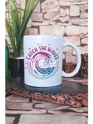 Catch The Waves Baskılı Hediyelik Kupa Bardak