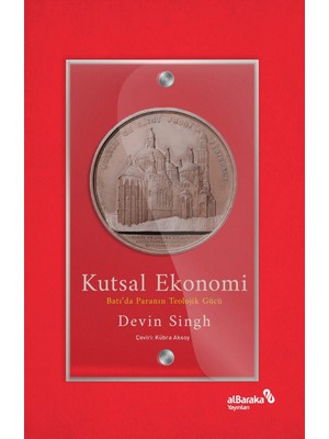 Kutsal Ekonomi: Batı’da Paranın Teolojik Gücü