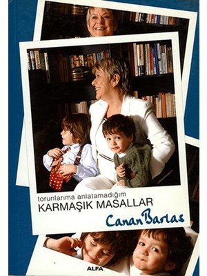 Torunlarıma Anlatamadığım Karmaşık Masallar