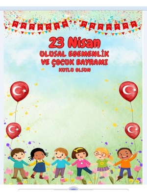 23 Nisan Ulusal Eğemenlik ve Çocuk Bayramı Okul Etkinlik,kumaş Pano 150X200