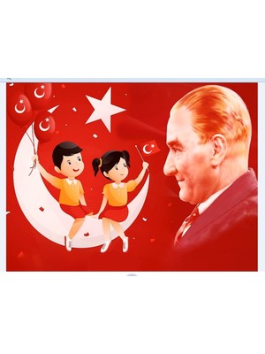 23 Nisan  Ulusal Eğemenlik ve Çocuk Bayramı ve Çocuk Bayramı,okul Etkinlik,kısa Bir Mola,tatil,okul Etkinlik,kumaş Pano 150X200
