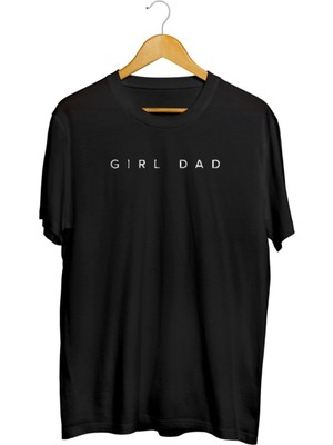 Karikatür Store Girl Dad - Kız Babası Baskılı Unisex Tişört