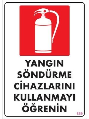 Toptan Bulurum Yangın Söndürme Tüpü Uyarı Levhası 25X35 KOD:859