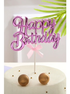 Fuşya Renk Happy Birthday Yazılı Pasta Süsü