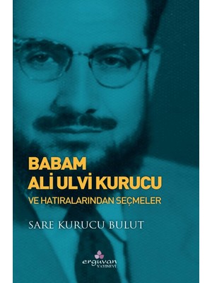 Babam Ali Ulvi Kurucu