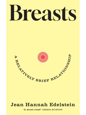Breasts : A Relatively Brief Relationship