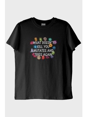 Nuugg What DOESN'T Kill You Mutates Baskılı Mizahi T-Shirt (S)