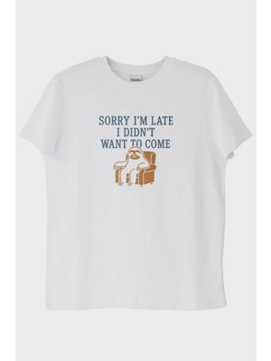 NUUGG Sorry I'm Late I Didn't Want to Come Baskılı Beyaz Tişört