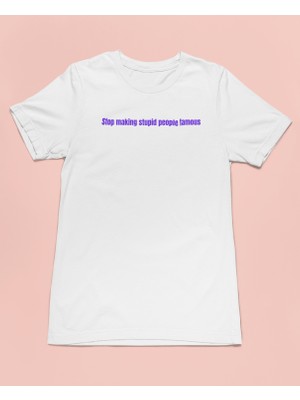 Bumeta Stop Making Stupid People Famous Purple Unisex Tişört T-Shirt