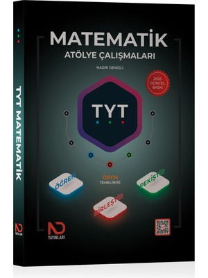 ND Yayınları TYT Matematik Atölye Çalışmaları (Tek Kazanımdan Büyük Resme: MATEMATİKTE YEPYENİ BİR SİSTEM) - 2025 Temmuz Güncel Baskı
