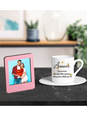 Kişiye Özel Canım Annem Kendi Mesajını Oluştur Tasarımlı Türk Kahve Fincanı ve Resimli Pembe Çerçeve