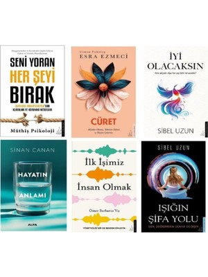 Hayatın Anlamı - Seni Yoran Her Şeyi Bırak - Iyi Olacaksın - Cüret - Işığın Şifa Yolu - Ilk Işimiz