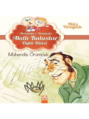 Altın Kitaplar Akıllı Buluşlar Dizisi - Mühendis Örümcek