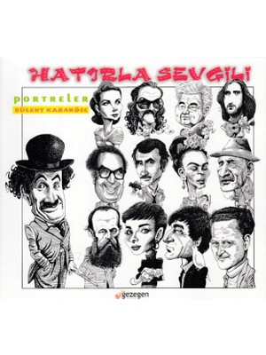 Hatırla Sevgili - Portreler