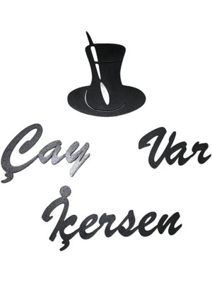 Ahşap Çay Var Içersen Duvar Yazısı, Siyah, Renkli Seçenekler