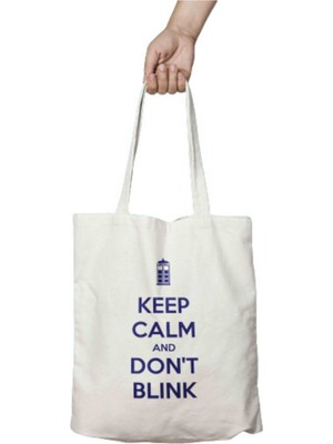 Keep Calm Dont Blink Iki Tarafı Kalıcı Baskılı Yıkanabilir Bez Çanta Omuz Çantası