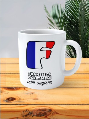 Fransızca French Öğretmeni Baskılı Kupa Bardak Isimli Kişiye Özel Fransa F