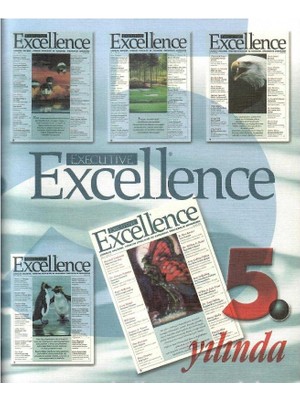 Executive Excellence - 5.yılında Liderlik Gelişimi Yönetim Etkililiği ve Kurumsal Üretkenlik Dergisi (Nisan 2001 Yıl 5: Sayı 49 ) Retro Eski Basım Koleksiyon