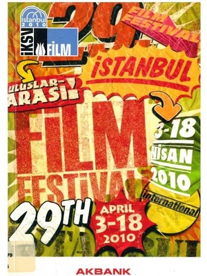 29. Uluslararası Istanbul Film Festivali (3-18 Nisan 2010) Istanbul Kültür Sanat Vakfı
