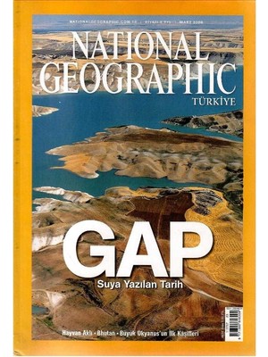 National Geographic Türkiye - Gap Suya Yazılan Tarih (Retro Koleksiyon Eski Sayı : Mart 2008)NOT: Ekleri Yoktur!!!