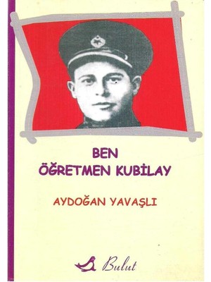 Ben Öğretmen Kubilay - Aydoğan Yavaşlı