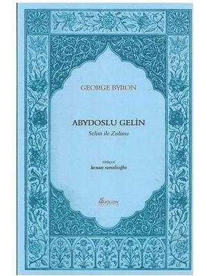Abydoslu Gelin - Selim ile Zulima - George Byron