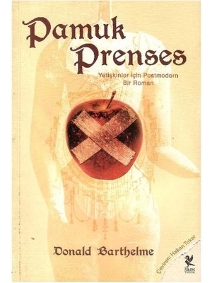 Pamuk Prenses - Donald Barthelme (1.baskı)
