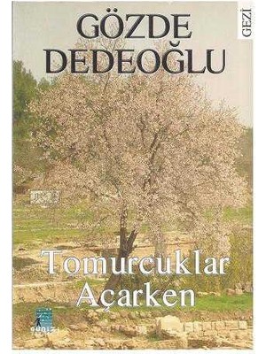 Tomurcuklar Açarken - Gözde Dedeoğlu