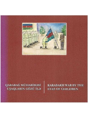 Qarabağ Karabağ Müharibəsi Uşaqların Gözü Ile Karabakh War By The Eyes Of Children - Imzalı ve Ithaflı - Rafiq Azizov