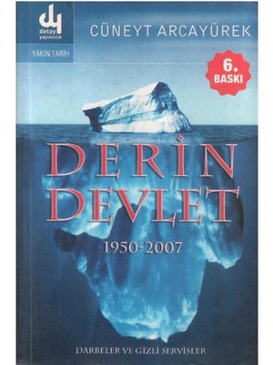 Derin Devlet 1950-2007 Darbeler ve Gizli Servisler - Cüneyt Arcayürek