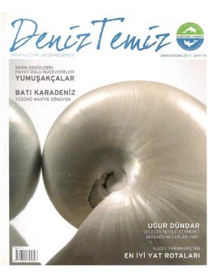 Deniz Temiz - Deniz Kültürü ve Çevre Dergisi - Derin Denizlerin Hayat Dolu Mücevherleri Yumuşakçalar  - Retro Eski Basım (Mart - Nisan 2011)